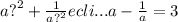a {?}^{2} + \frac{1}{a {?}^{2} } ecli...a - \frac{1}{a} = 3