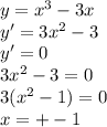 y=x^3-3x\\y'=3x^2-3\\y'=0\\3x^2-3=0\\3(x^2-1)=0\\x=+-1