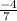 \frac{-4}{7\\}