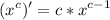 \displaystyle (x^{c})'=c*x^{c-1}