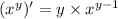 ( {x}^{y} )' = y \times {x}^{y - 1}