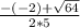 \frac{-(-2)+\sqrt{64} }{2*5}