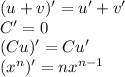 (u+v)'=u'+v'\\C'=0\\(Cu)'=Cu'\\(x^n)'=nx^{n-1}\\