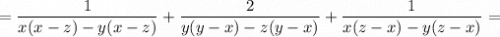 =\dfrac{1}{x(x-z)-y(x-z)}+\dfrac{2}{y(y-x)-z(y-x)}+\dfrac{1}{x(z-x)-y(z-x)}=