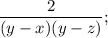 \dfrac{2}{(y-x)(y-z)};