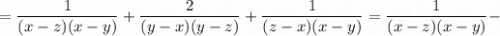 =\dfrac{1}{(x-z)(x-y)}+\dfrac{2}{(y-x)(y-z)}+\dfrac{1}{(z-x)(x-y)}=\dfrac{1}{(x-z)(x-y)}-