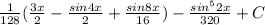 \frac{1}{128}(\frac{3x}{2} - \frac{sin4x}{2} + \frac{sin8x}{16} ) - \frac{sin^52x}{320} + C