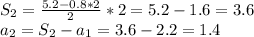 S_2=\frac{5.2-0.8*2}{2}*2=5.2-1.6 = 3.6\\a_2=S_2-a_1=3.6-2.2=1.4