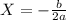 X=-\frac{b}{2a}