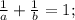 \frac{1}{a}+\frac{1}{b}=1;