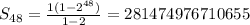 S_{48}=\frac{1(1-2^{48})}{1-2} = 281474976710655