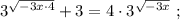 3^{\sqrt{-3x \cdot 4}}+3=4 \cdot 3^{\sqrt{-3x}} \ ;