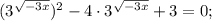 (3^{\sqrt{-3x}})^{2}-4 \cdot 3^{\sqrt{-3x}}+3=0;