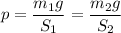 p = \dfrac{m_1g}{S_1} = \dfrac{m_2g}{S_2}