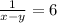 \frac{1}{x - y} = 6