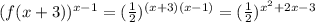 (f(x+3))^{x-1}=(\frac{1}{2} )^{(x+3)(x-1)}=(\frac{1}{2} )^{x^2+2x-3}