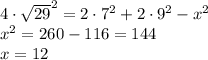 4\cdot\sqrt{29}^2=2\cdot7^2+2\cdot9^2-x^2\\x^2=260-116=144\\x=12