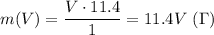 m(V)=\dfrac{V\cdot11.4}{1} =11.4V\ \mathrm{(\Gamma)}