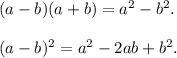 (a-b)(a+b)=a^2-b^2.(a-b)^2=a^2-2ab+b^2.