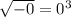 \sqrt{-0} =0^3