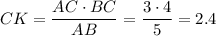 CK = \dfrac{AC\cdot BC}{AB} = \dfrac{3\cdot 4}{5} = 2.4