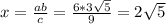 x=\frac{ab}{c} = \frac{6*3\sqrt{5} }{9}=2\sqrt{5}