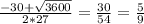 \frac{-30+\sqrt{3600} }{2*27}=\frac{30}{54}=\frac{5}{9}
