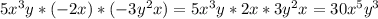 5x^3y*(-2x)*(-3y^2x)=5x^3y*2x*3y^2x=30x^5y^3