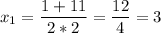 \displaystyle x_{1} =\frac{1+11}{2*2}=\frac{12}{4}=3