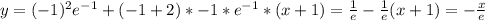 y=(-1)^2e^{-1}+(-1+2)*-1*e^{-1}*(x+1)=\frac{1}{e}-\frac{1}{e}(x+1)=-\frac{x}{e}