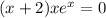 (x+2)xe^x=0