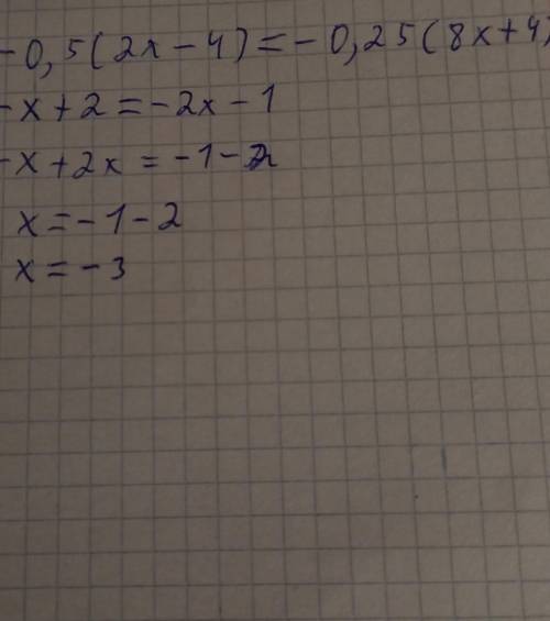 -0,5(2x-4)=-0,25(8x+4)