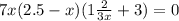 7x(2.5 - x)(1 \frac{2}{3x} + 3) = 0