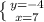 \left \{ {{y=-4} \atop {x=7}} \right.