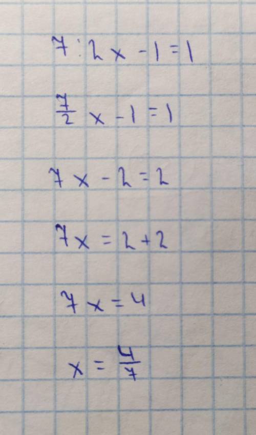 Решите уравнение 7/2x-1=1