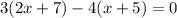 3(2x+7)-4(x+5)=0