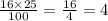 \frac{16 \times 25}{100} = \frac{16}{4} = 4