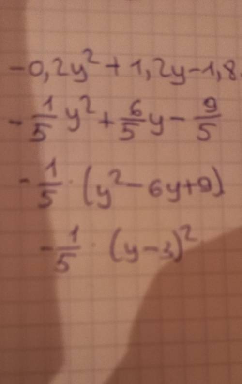 Разложите на множители выражения 1) -0,2y² + 1,2y - 1,8​