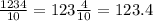 \frac{1234}{10} = 123\frac{4}{10} = 123.4