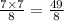 \frac{7 \times 7}{8} = \frac{49}{8}