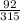 \frac{92}{315}