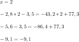 x=2-2,8*2-3,5=-43,2*2+77,3-5,6-3,5=-86,4+77,3-9,1=-9,1