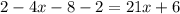 2-4x-8-2=21x+6\\