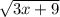 \sqrt{3x+9}