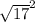 \sqrt{17} ^{2}