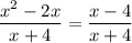 \displaystyle \frac{x^{2}-2x}{x+4}=\frac{x-4}{x+4}