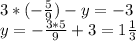 3*(-\frac{5}{9} )-y=-3\\y=-\frac{3*5}{9} +3=1\frac{1}{3} \\