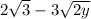 2\sqrt{3}-3\sqrt{2y}