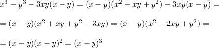 x^3-y^3-3xy(x-y)=(x-y)(x^2+xy+y^2)-3xy(x-y)==(x-y)(x^2+xy+y^2-3xy)=(x-y)(x^2-2xy+y^2)==(x-y)(x-y)^2=(x-y)^3
