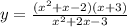 y = \frac{(x {}^{2} + x - 2)(x + 3) }{x { }^{2} + 2x - 3 }